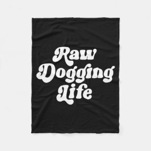 Roh-Dogging Leben Lustiger Spruch Vintage Für Männ Fleecedecke