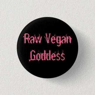 Rohe vegane Göttin-MiniButton Button
