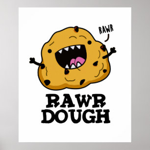 Rohteig Funny Raw Dough Food Puff Poster