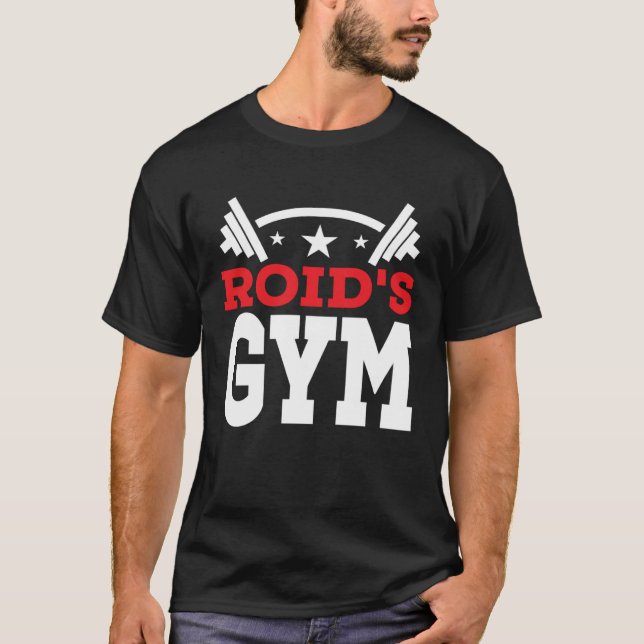 Roidu2019s Gym  Fitness Workout Bodybuilder T-Shirt (Vorderseite)