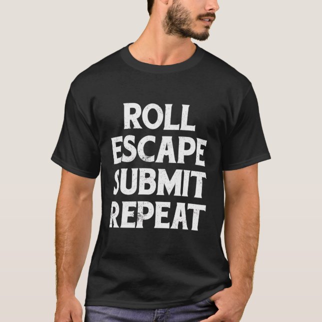 Roll Escape Submit Repeat Bjj Jiu-Jitsu Hoodie T-Shirt (Vorderseite)