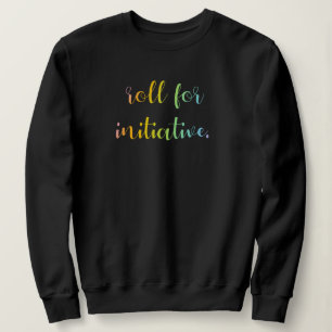 "Roll for Initiative" Rainbow Ombre Sweatshirt