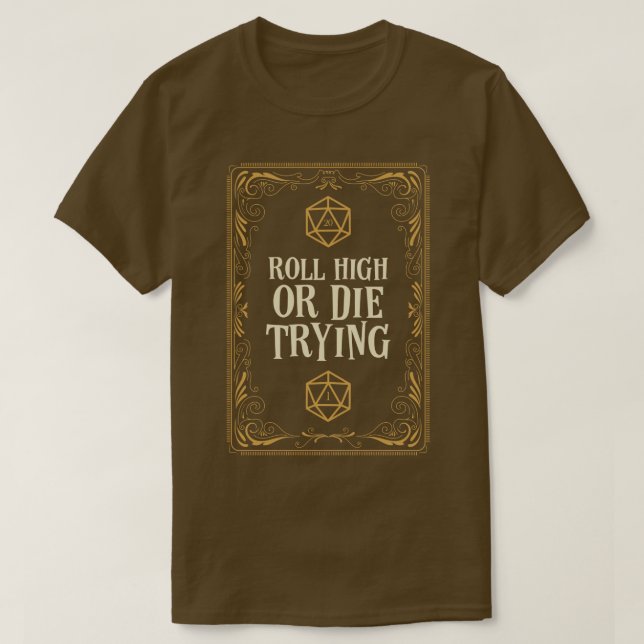 Roll High oder Die D20 Dice T-Shirt (Design vorne)