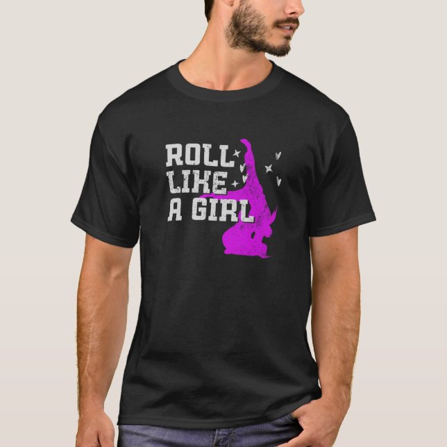 Roll Like a Girl - Brasilianischer Jiu-Jitsu T-Shirt (Vorderseite)