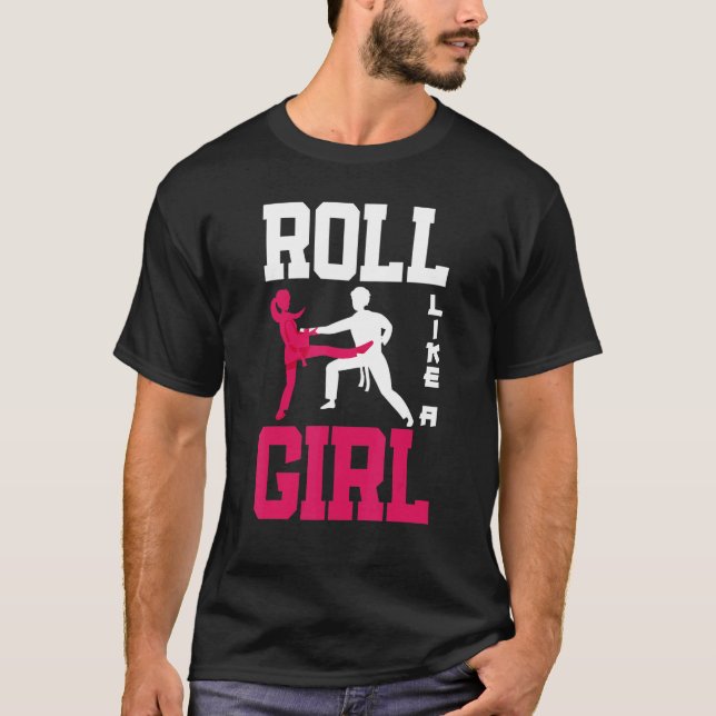 Roll Like A Girl Jiu Jitsu Girl   Jiu Jitsu T-Shirt (Vorderseite)