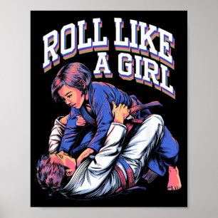 Roll Like a Girl Martial Arts Brasilianisches Jiu  Poster