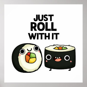 Roll mit dem lustigen Sushi Roll Pub Poster