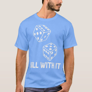 Roll mit it Retro Würfel Player Spiel Nacht Party T-Shirt