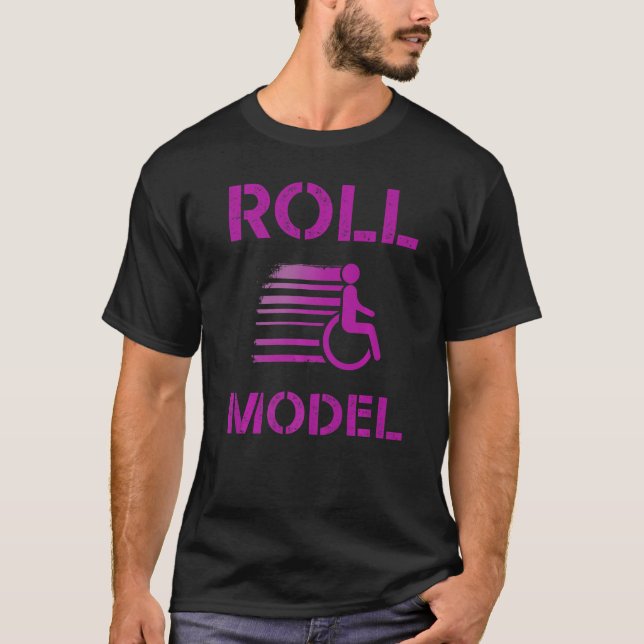 Roll Model Disability Awareness Pwd Rollstuhl Mod T-Shirt (Vorderseite)