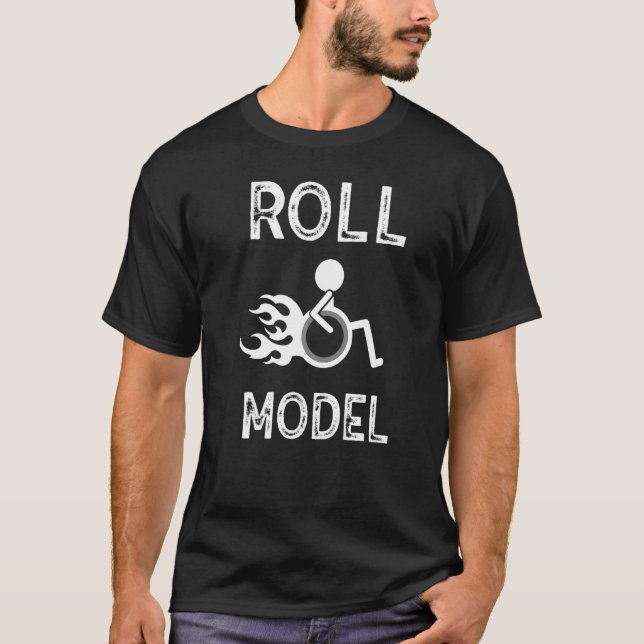 Roll Model Disability Awareness Pwd Rollstuhl Mod T-Shirt (Vorderseite)