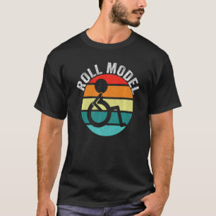 Roll Model Disability Awareness Pwd Rollstuhl Mod T-Shirt