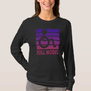 Roll Model Disability Awareness Pwd Rollstuhl Mod T-Shirt