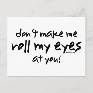 Roll My Eyes Postkarte