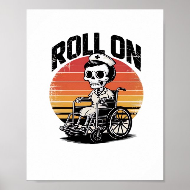 Roll on Skeleton Nurse - Dark Spaß Healthcare Vib Poster (Vorne)