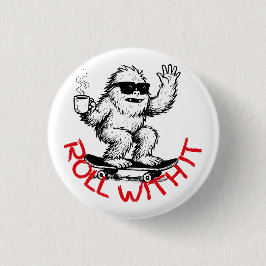 Roll With It Abominable Snowman Skater Button