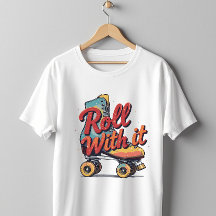 Roll with it Retro 70er 80er Roller Skate Graphic