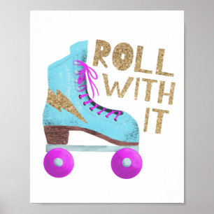 ROLL WITH IT Rollschuh-Typografie-Zitat Poster