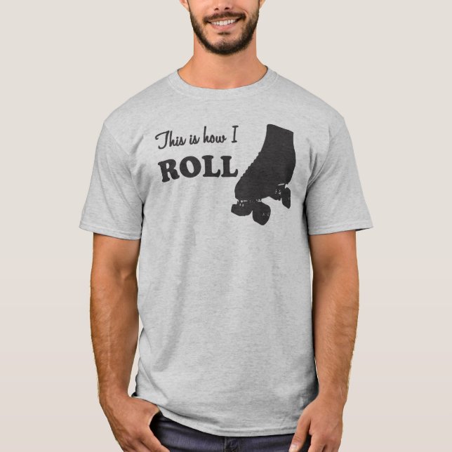 Rolle Derby - dieses ist, wie ich rolle T-Shirt (Vorderseite)