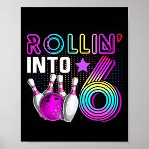 Rollen in die 6 Bowling-Geburtstagsfeier 6. Geburt Poster