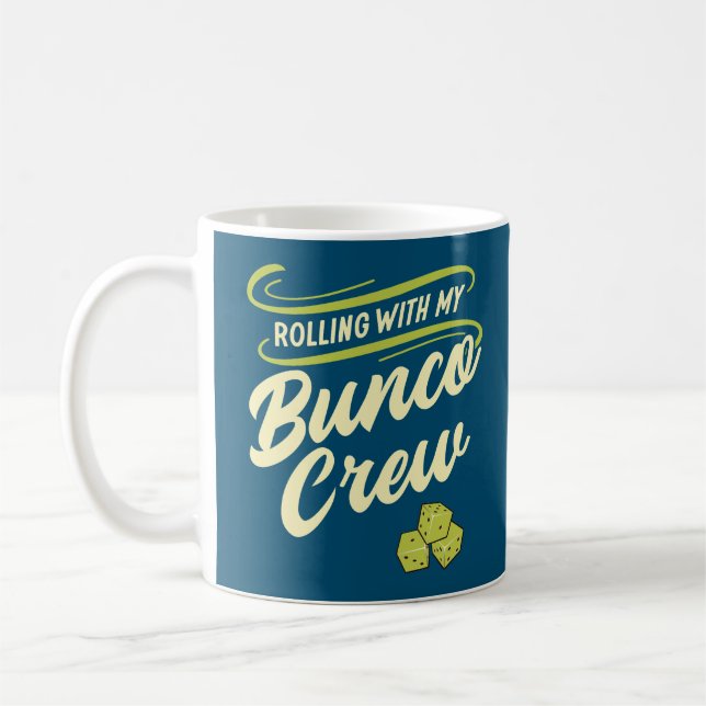 Rollen mit meiner Bunco-Crew Kaffeetasse (Links)