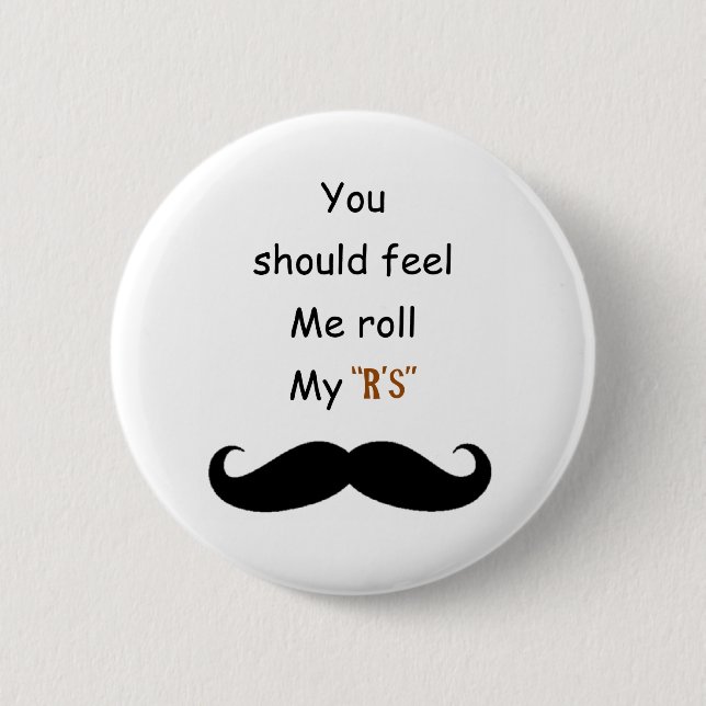 Rollen Sie Ihr Stache Button (Vorderseite)