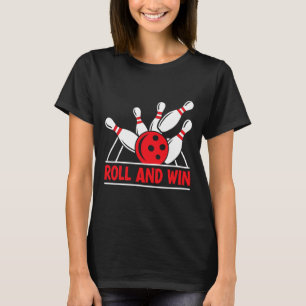 Rollen und Gewinnen Bowling-Spieler Lustiger Kegle T-Shirt