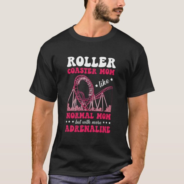 Roller Coaster Mom Amusement Park Rollercoaster T-Shirt (Vorderseite)