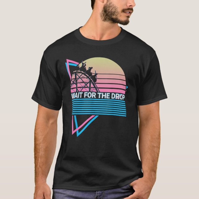 Roller Coaster Rollercoaster Retro Wait For The Dr T-Shirt (Vorderseite)