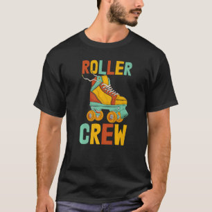 Roller Crew Frauen Skaten Rolling Shoes Geburtstag T-Shirt