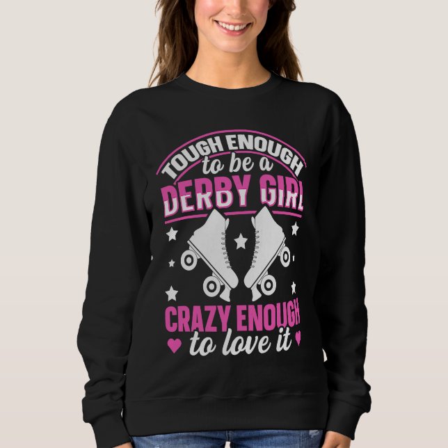 Roller Derby for a Roller Derby Girl Sweatshirt (Vorderseite)