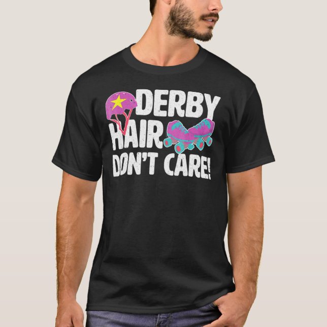 Roller Derby Rollergrl Derby Hair Dont Care T-Shirt (Vorderseite)