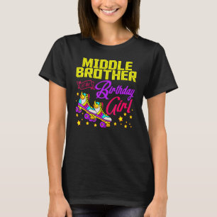 Roller Skate Middle Brother of the Birthday Girl T-Shirt