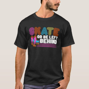 Roller-Skate Skate oder hinter der Retro-Roller li T-Shirt