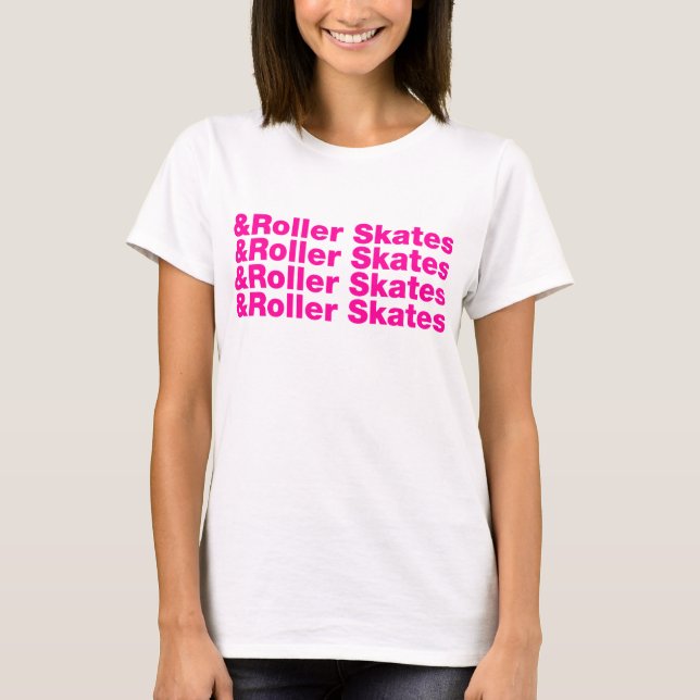 & Roller-Skate T-Shirt (Vorderseite)