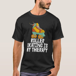 Roller Skaten ist meine Therapie Frauen Rolling Sh T-Shirt