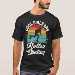 Roller Skater Retro Coole Girls sind Roller Skaten T-Shirt