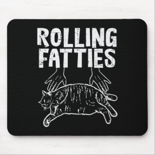 Rollfatties Katze Funny Fat Kitten Männer Frauen K Mousepad