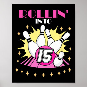 Rollin in 15 Bowling Geburtstagsparty 15. Boys Gir Poster