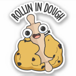 Rollin in Dough Funny Baking Puns Aufkleber