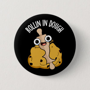 Rollin In Dough Lustiger Back-Wortzspiel Dunkler H Button