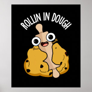 Rollin In Dough Lustiger Back-Wortzspiel Dunkler H Poster