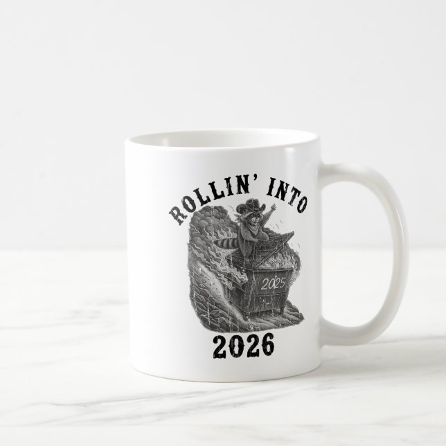 Rollin' Into 2026, 2026 Snarky New Year, Meme Racc Kaffeetasse (Rechts)