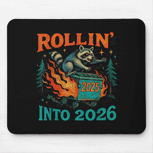 Rollin’ Into 2026 Funny Raccoon Dumpster Fire  Mousepad (Vorne)