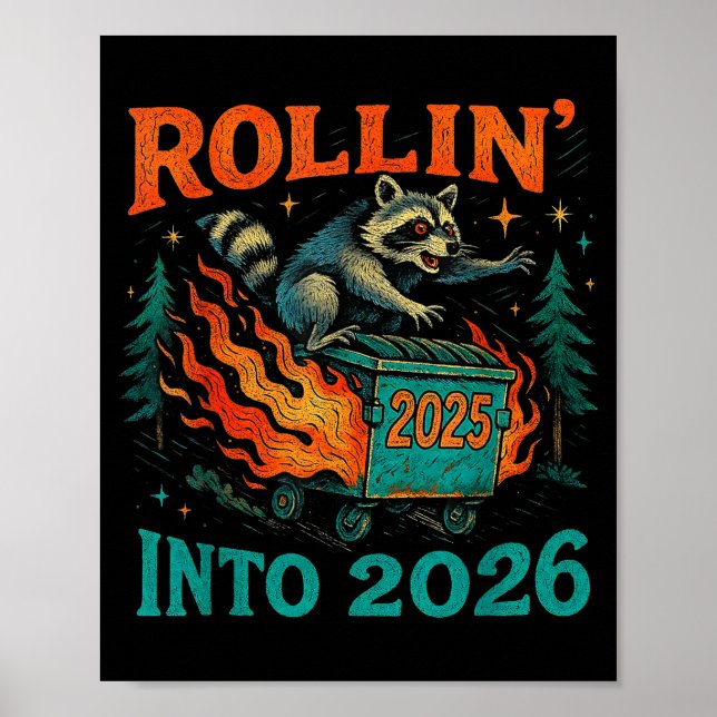 Rollin’ Into 2026 Funny Raccoon Dumpster Fire  Poster (Vorne)