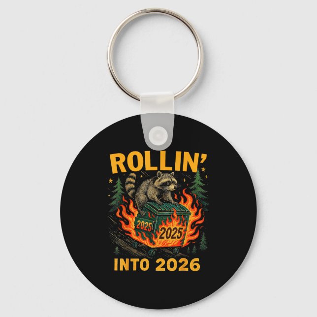 Rollin’ Into 2026 Funny Raccoon Dumpster Fire  Schlüsselanhänger (Vorderseite)