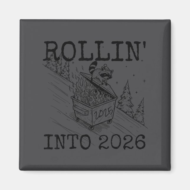 Rollin' Into 2026 Happy New Year Raccoon Men Women Magnet (Vorne)