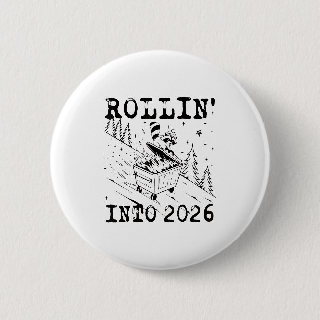 Rollin’ Into 2026 Raccoon Dumpster Fire Funny New  Button (Vorderseite)