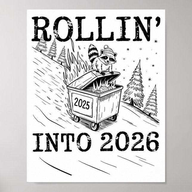 Rollin’ Into 2026 Raccoon Dumpster Fire New Year M Poster (Vorne)