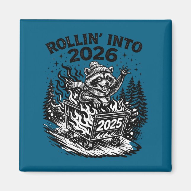 Rollin Into 2026 Raccoon Funny Dumpster Fire 2025  Magnet (Vorne)