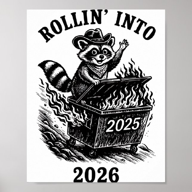 Rollin Into 2026 Raccoon Funny Dumpster Fire 2025  Poster (Vorne)